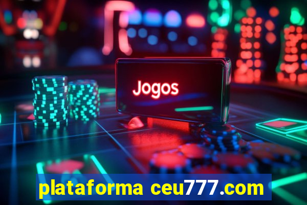 plataforma ceu777.com