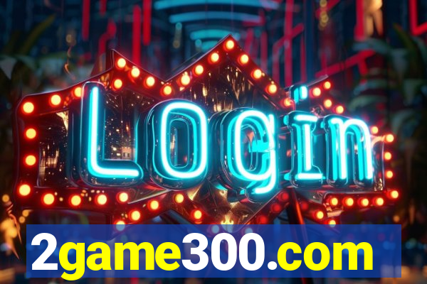 2game300.com