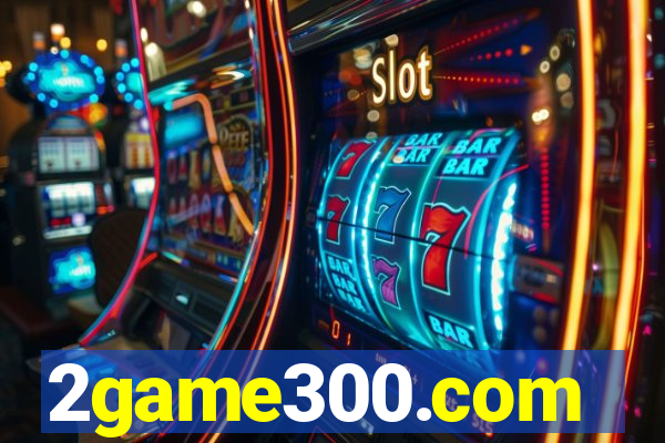 2game300.com