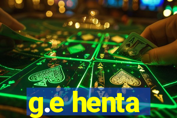 g.e henta