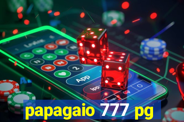 papagaio 777 pg