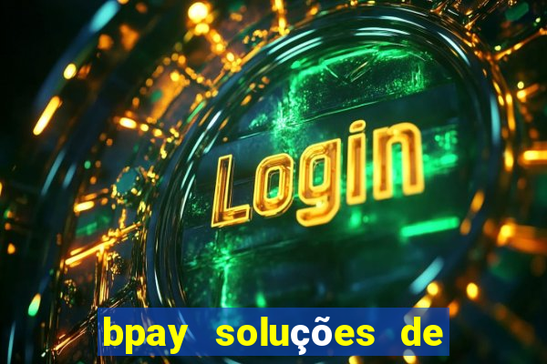 bpay soluções de pagamentos ltda recebi um pix