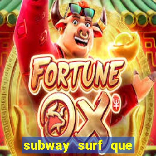 subway surf que ganha dinheiro link