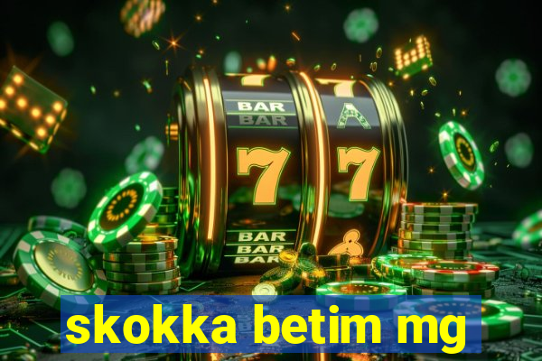 skokka betim mg