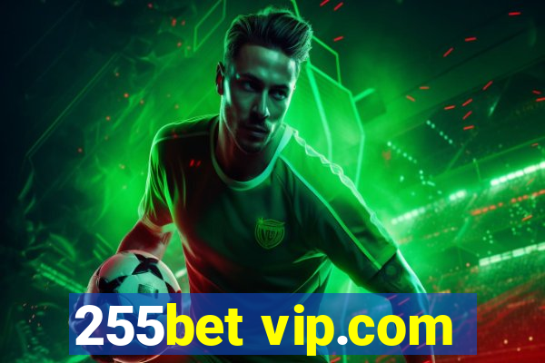 255bet vip.com
