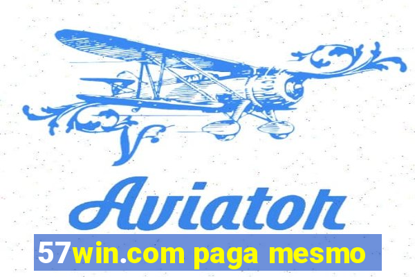 57win.com paga mesmo
