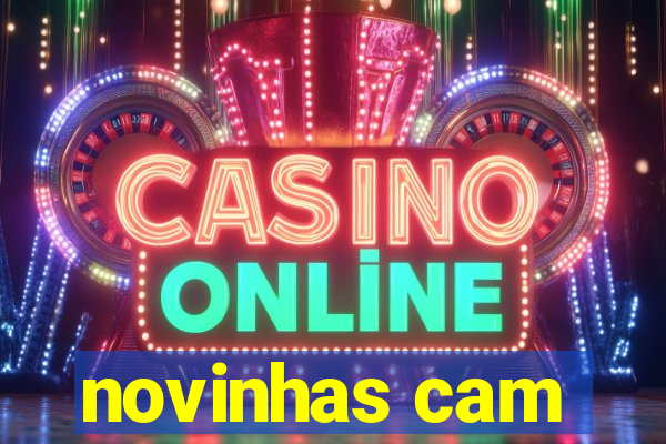 novinhas cam
