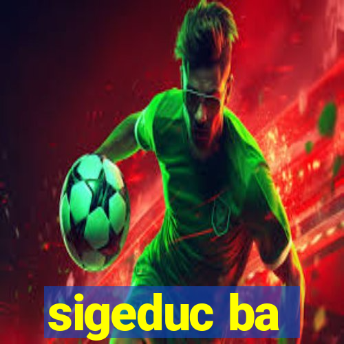 sigeduc ba