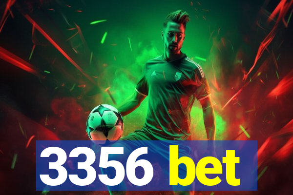 3356 bet