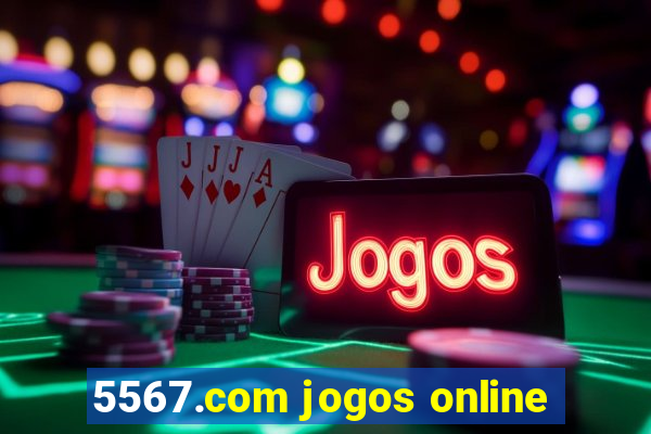 5567.com jogos online