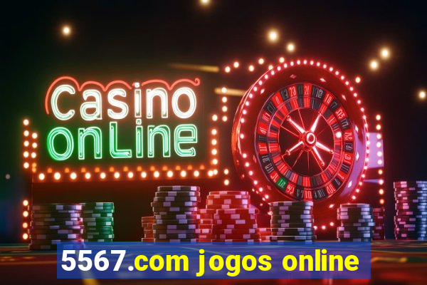 5567.com jogos online