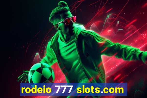 rodeio 777 slots.com