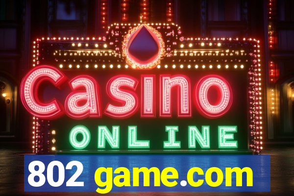 802 game.com