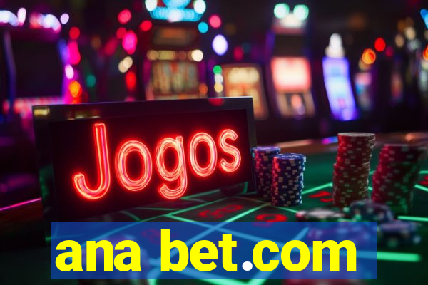 ana bet.com