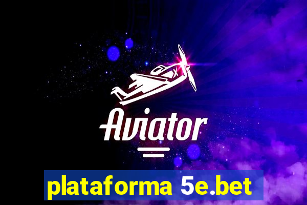 plataforma 5e.bet