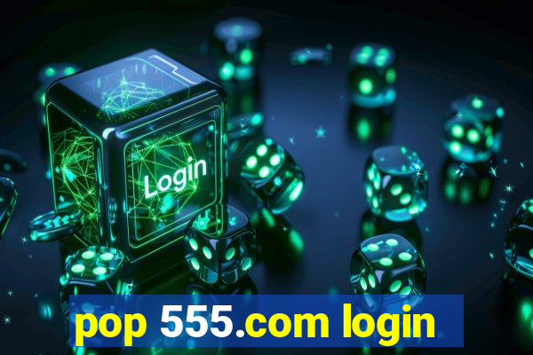 pop 555.com login