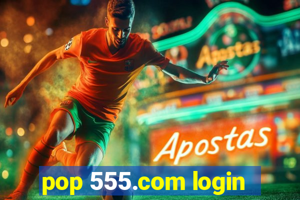 pop 555.com login