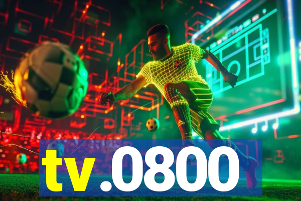 tv.0800