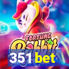 351 bet