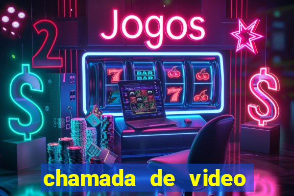 chamada de video garota de programa