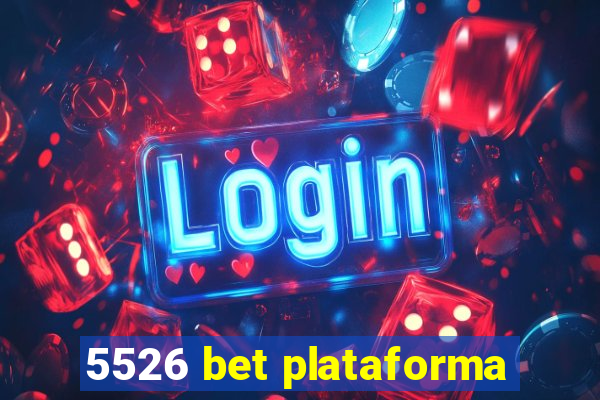 5526 bet plataforma