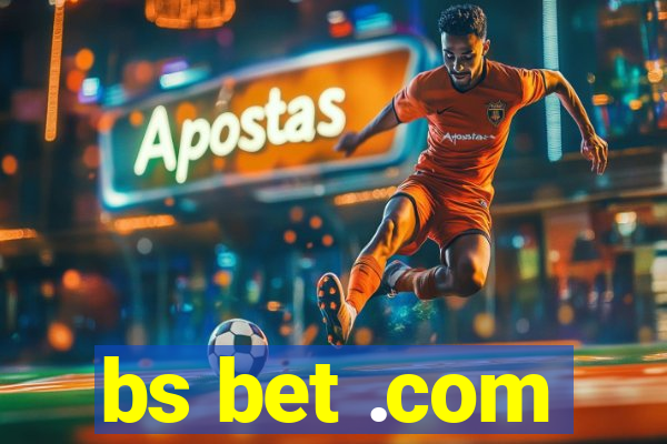bs bet .com