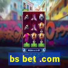 bs bet .com