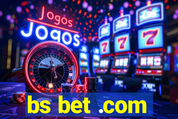 bs bet .com