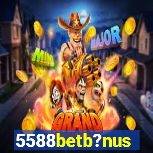 5588betb?nus