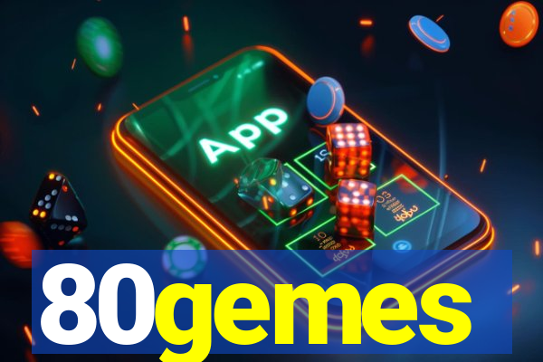 80gemes