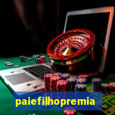 paiefilhopremiacoes.com