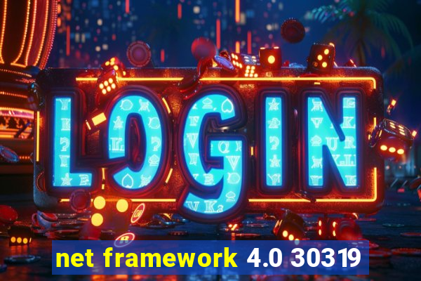 net framework 4.0 30319