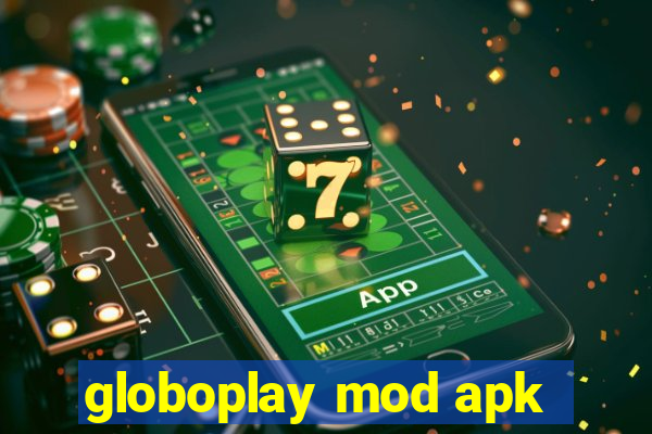 globoplay mod apk