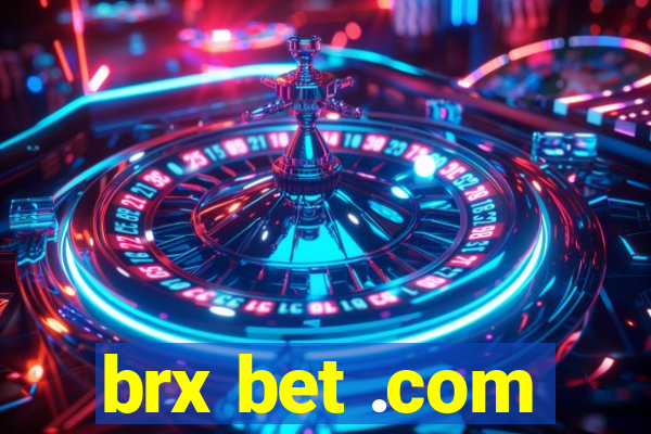 brx bet .com