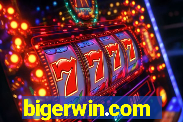 bigerwin.com