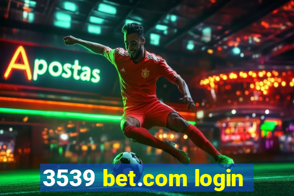 3539 bet.com login