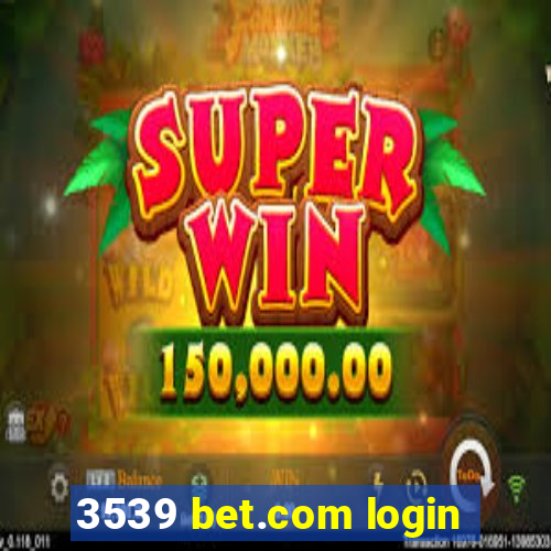 3539 bet.com login