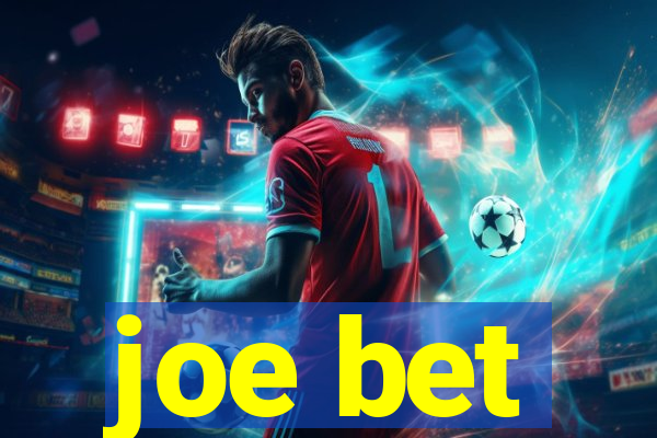 joe bet
