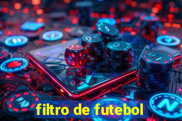 filtro de futebol