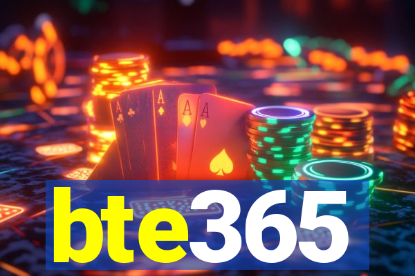 bte365