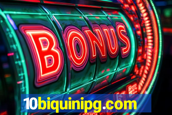 10biquinipg.com