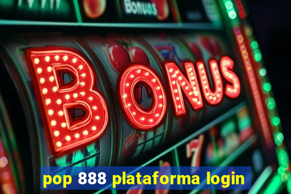 pop 888 plataforma login