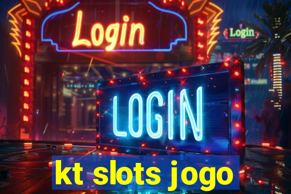 kt slots jogo