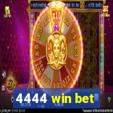 4444 win bet