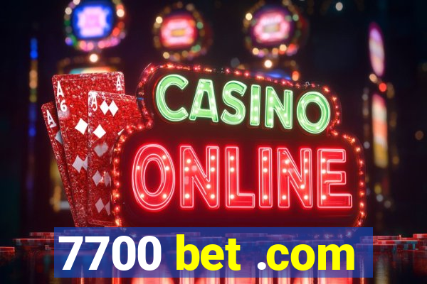 7700 bet .com