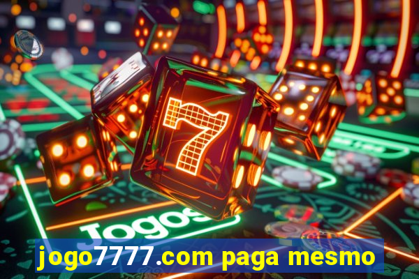 jogo7777.com paga mesmo