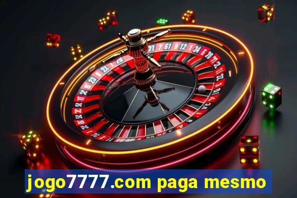 jogo7777.com paga mesmo