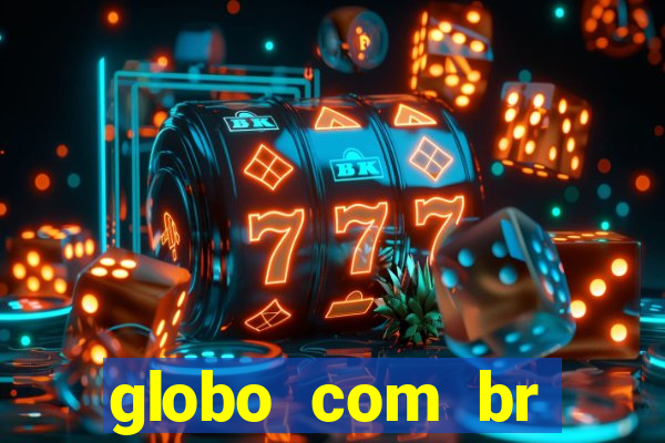 globo com br absolutamente noticias