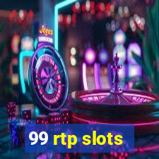 99 rtp slots