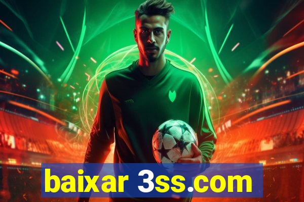 baixar 3ss.com